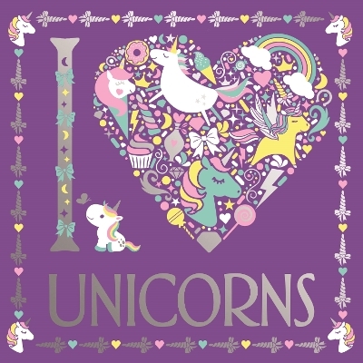 I Heart Unicorns - Jessie Eckel