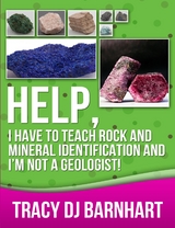 Help, I Have to Teach Rock and Mineral Identification and I'm Not a Geologist! -  Tracy Barnhart