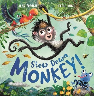 Slow Down, Monkey! - Dr Jess French, Eefje Kuijl