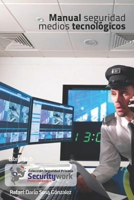 Manual Seguridad Medios tecnicologicos - Rafael Dar&igrave;o Sosa Gonz&agrave;lez
