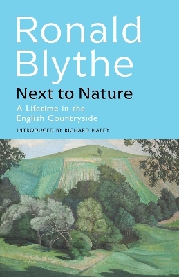 Next to Nature - Ronald Blythe