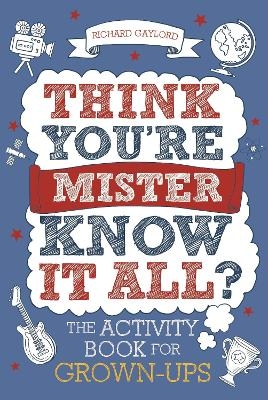Think You're Mister Know-it-All? - Richard Gaylord
