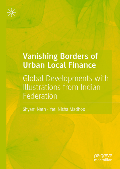 Vanishing Borders of Urban Local Finance - Shyam Nath, Yeti Nisha Madhoo