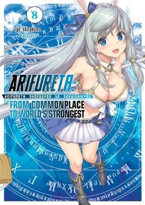 Arifureta: From Commonplace to World's Strongest (Light Novel) Vol. 8