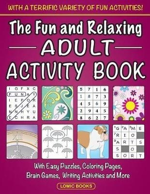 The Fun and Relaxing Adult Activity Book