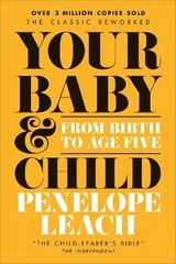 Your Baby and Child - Leach, Penelope