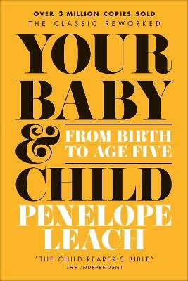 Your Baby and Child - Penelope Leach