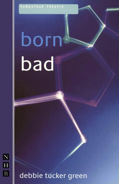 born bad -  debbie tucker green