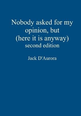 Nobody asked for my opinion, but (here it is anyway) Second edition - Jack D'Aurora