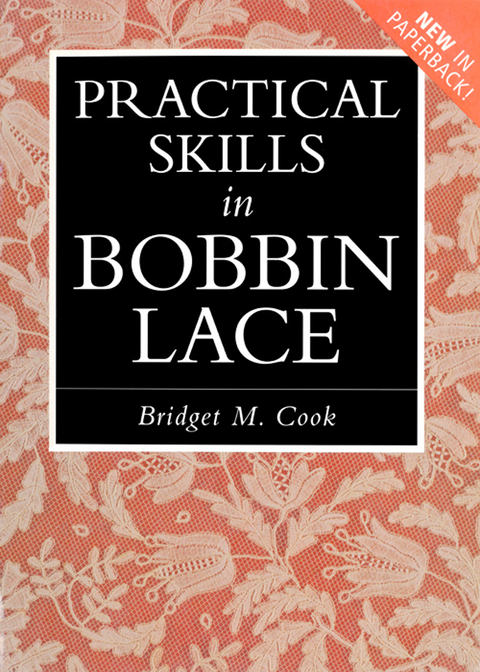 Practical Skills in Bobbin Lace - Bridget M. Cook