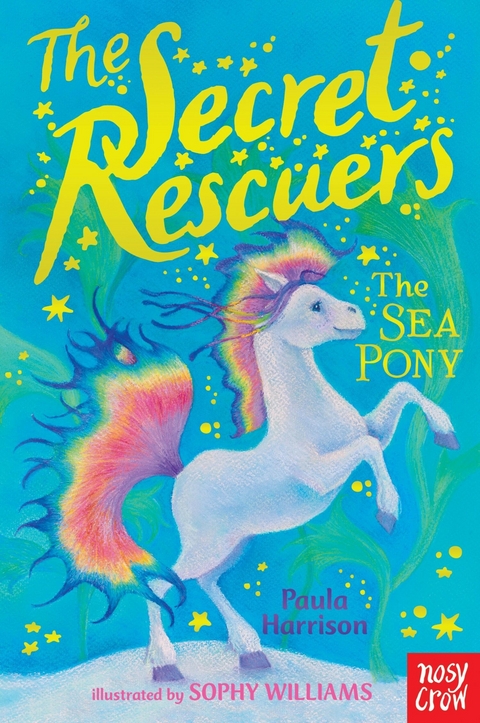 The Secret Rescuers: The Sea Pony - Paula Harrison