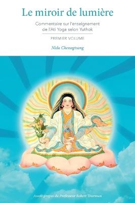 Le Miroir de Lumi&egrave;re - Nida Chenagtsang