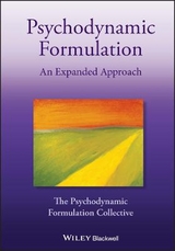 Psychodynamic Formulation - The Psychodynamic Formulation Collective; Shirin, Ali; Cabaniss, Deborah L.; Cherry, Sabrina; Coombs, Angela