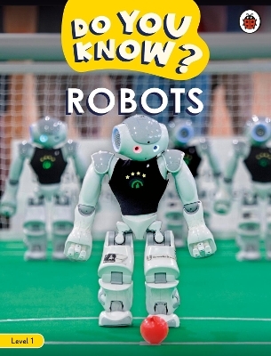 Do You Know? Level 1 &ndash; Robots -  Ladybird