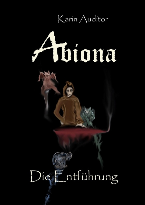 Abiona / Abiona - Die Entf&uuml;hrung - Karin Auditor