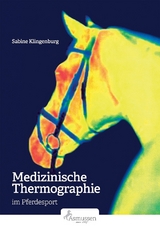 Medizinische Thermographie im Pferdesport - Sabine Klingenburg