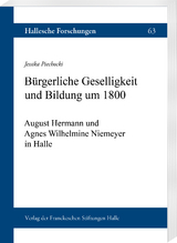 B&uuml;rgerliche Geselligkeit und Bildung um 1800 - Jessika Piechocki