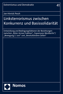 Linksterrorismus zwischen Konkurrenz und Basissolidarit&auml;t - Jan-Hinrick Pesch