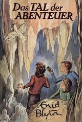 Das Tal der Abenteuer - Enid Blyton