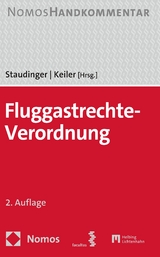 Fluggastrechte-Verordnung - Staudinger, Ansgar; Keiler, Stephan