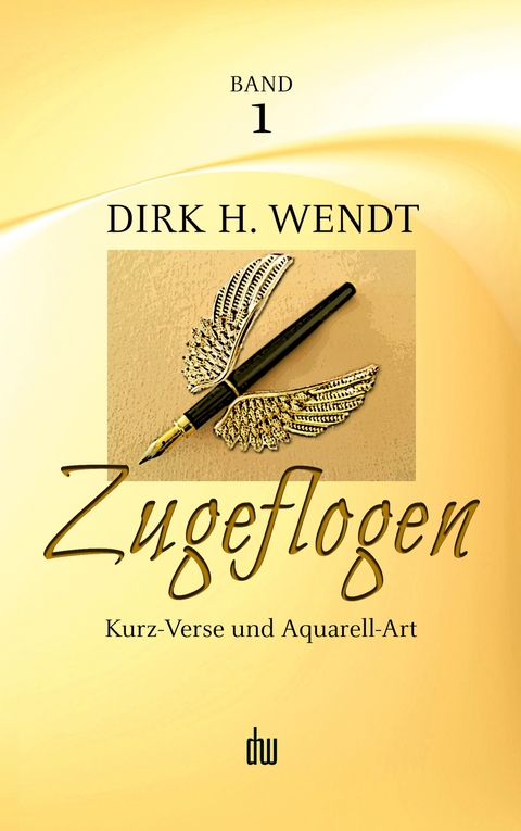 Zugeflogen - Dirk H. Wendt