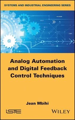 Analog Automation and Digital Feedback Control Techniques - Jean Mbihi