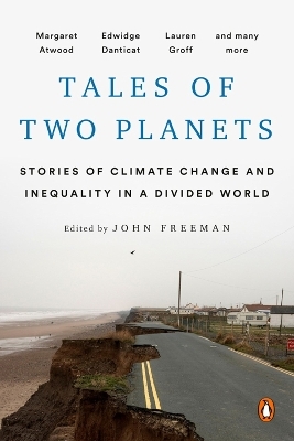 Tales of Two Planets - John Freeman, Margaret Atwood, Arundhati Roy