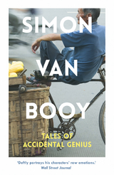 Tales of Accidental Genius -  Simon Van Booy