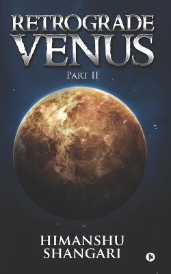 Retrograde Venus - Part II
