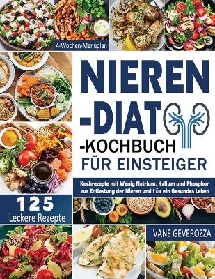 Nieren-Di&auml;t-Kochbuch f&uuml;r Einsteiger - Vane Geverozza