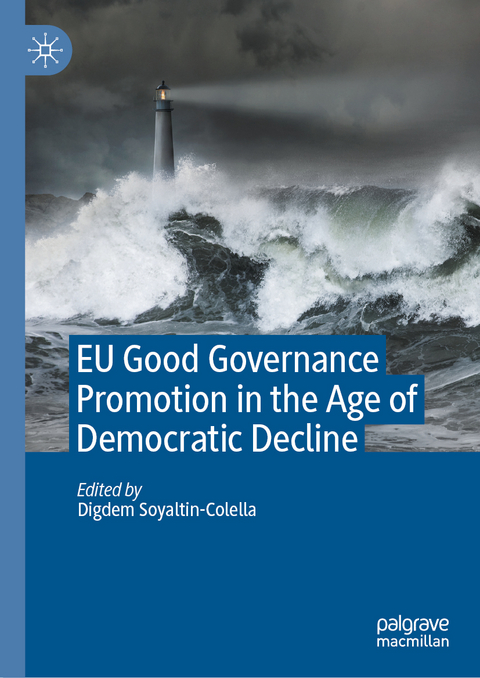 EU Good Governance Promotion in the Age of Democratic Decline - 