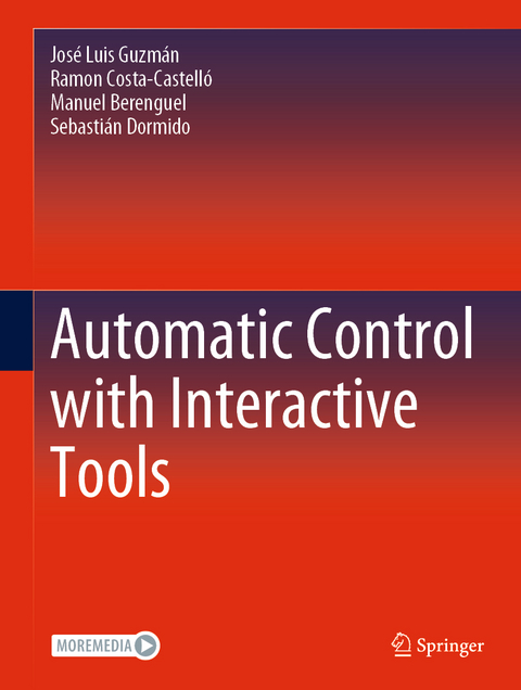 Automatic Control with Interactive Tools - Jos&eacute; Luis Guzm&aacute;n, Ramon Costa-Castell&oacute;, Manuel Berenguel, Sebasti&aacute;n Dormido