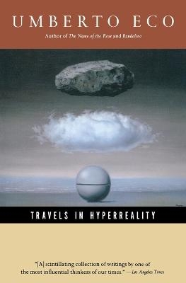 Travels in Hyper Reality - Umberto Eco