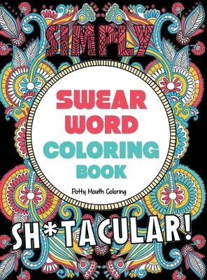 Swear Word Coloring Book -  Potty Mouth Coloring