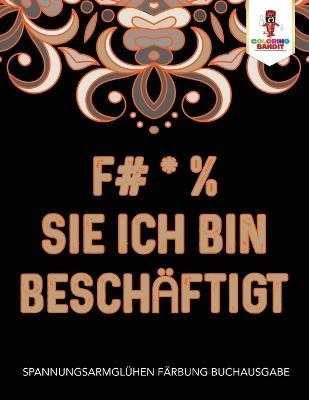 F# * % Sie ich bin beschäftigt
