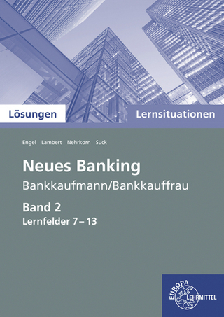 Lösungen zu 72753 Lernsituationen Neues Banking Band 2 Lernfelder 7-13