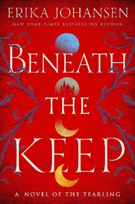 Beneath the Keep - Erika Johansen