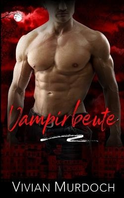 Vampirbeute - Vivian Murdoch