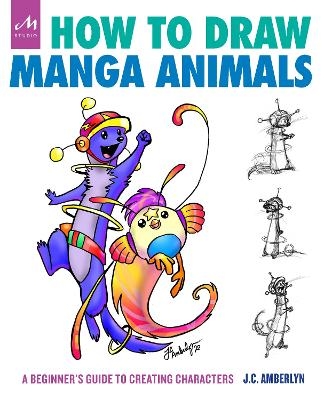 How to Draw Manga Animals - J.C. Amberlyn