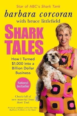 Shark Tales - Barbara Corcoran, Bruce Littlefield