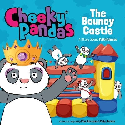 Cheeky Pandas: The Bouncy Castle - Pete James, Paul Kerensa