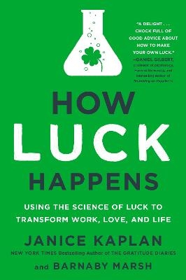How Luck Happens - Janice Kaplan, Barnaby Marsh