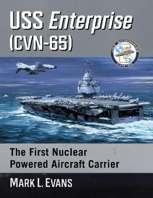 USS Enterprise (CVN-65) - Mark L. Evans