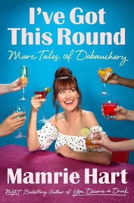 I've Got This Round - Mamrie Hart