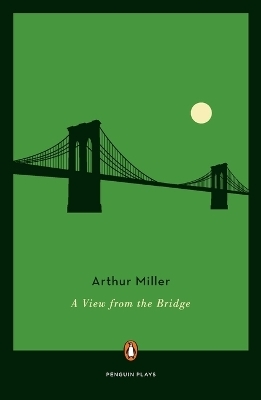 A View from the Bridge - Arthur Miller