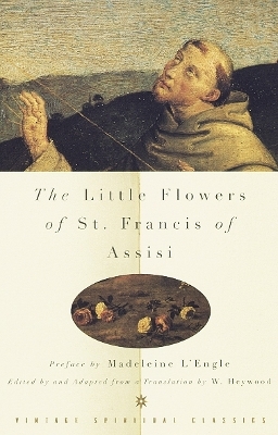 The Little Flowers of St. Francis of Assisi - Ugolino di Monte Santa Maria,  St. Francis