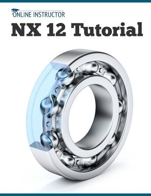 NX 12 Tutorial -  Online Instructor