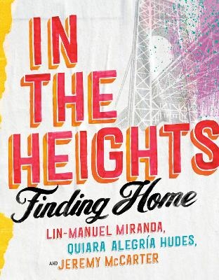 In the Heights - Lin-Manuel Miranda, Quiara Alegr&iacute;a Hudes, Jeremy McCarter