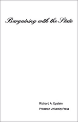 Bargaining with the State - Richard A. Epstein