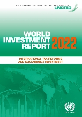 World investment report 2022 -  United Nations Conference on Trade and Development